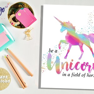 Be a Unicorn in a Field of Horses INSTANT DOWNLOAD Rainbow Print Unicorn Party Teenager Gift Unicorn Printable Art Unicorn Print image 2