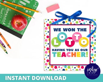 Teacher Gift Tag INSTANT DOWNLOAD | We Won the Lotto Having You as Our Teacher Favor Tag | Teacher Appreciation Thank You Tag