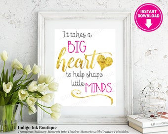 It Takes a Big Heart to Help Shape Little Minds INSTANT DOWNLOAD | Teacher Appreciation | Teacher Gift Idea | Teacher Thank You