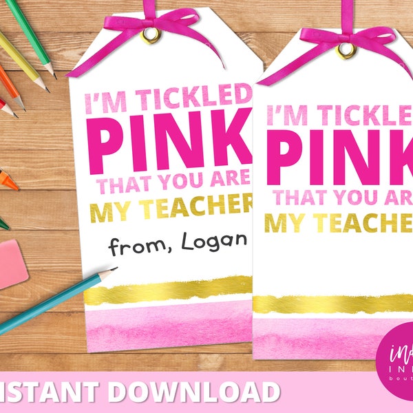 First Day of School Teacher Tag INSTANT DOWNLOAD | I'm Tickled Pink You Are My Teacher Pink Gift Tag | Teacher Appreciation Gift Tags