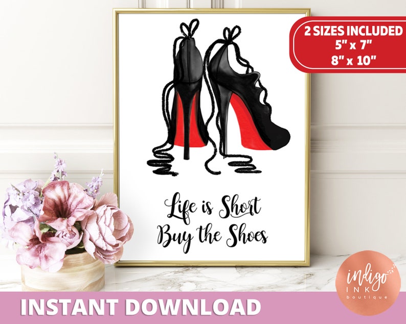 Mothers Day Gift INSTANT DOWNLOAD Life is Short Buy the Shoes Fashion Art Print Mom Gift Shoe Wall Art image 1