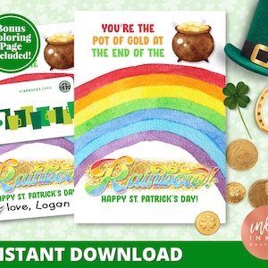 May include: Printable St. Patrick's Day card featuring a rainbow with a pot of gold at the end. The card says "You're the pot of gold at the end of the rainbow!" and "Happy St. Patrick's Day!" with a gold glitter font. The card also includes a bonus coloring page.