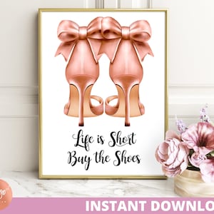 Regalo para mamá La vida es corta Compra los zapatos Impresiones artísticas imprimibles / Regalo del día de la madre Impresión para amantes de los zapatos / Regalo para mamá Impresión de tacones altos DESCARGA INSTANTÁNEA