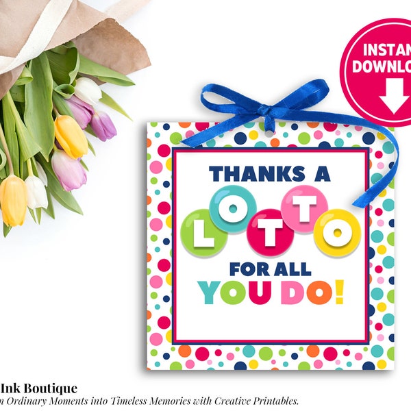 Thanks a Lotto for All You Do Favor Tag INSTANT DOWNLOAD | Digital Treat Tags | Gift for Teacher | Coworker Gift Thank You Tag