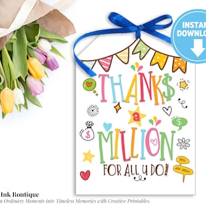 Merci un million pour tout ce que vous faites Tags imprimable TÉLÉCHARGEMENT INSTANTANÉ | Merci de favoriser l'étiquette | Étiquette d’employé | Étiquettes de friandises numériques