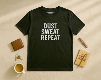 Camiseta de construcción, carpintero y artesano para hombre - Dust Sweat Repeat / CommonRootsCo