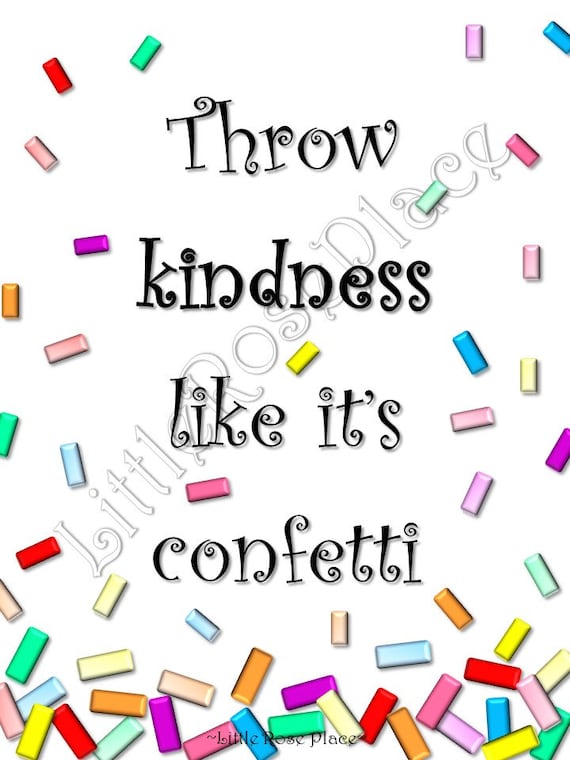 Throw Kindness Like Its Confetti Teacher Gift Classroom Etsy