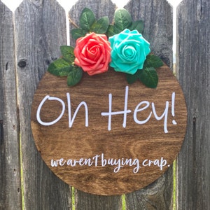 Oh Hey! Welcome Sign - Funny Front Door Decor with Foam Roses