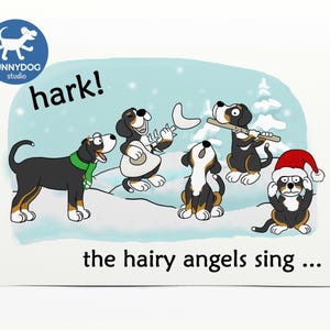 May include: A whimsical illustration features cartoon dogs in a snowy scene. One dog wears a Santa hat, while others play instruments. Text reads "hark!" and "the hairy angels sing..." A logo for FunnyDogStudio is in the upper left.