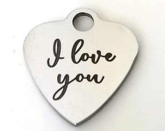 I love you, heart charm Engraved Charm,  Heart Charm, Stainless Steel Engraved Charm, 030