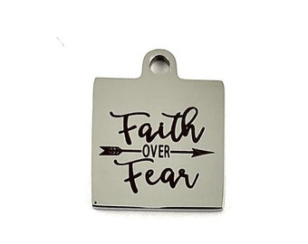 Faith OVER Fear Charm, Laser Engraved Square Charm, Silver Charm, Gold Charm, Rose Gold Charm, Stainless Steel Charm, Canadian Supplier