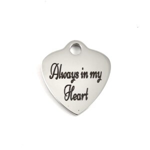 Always in my heart, Engraved charm, Round and heart shaped Engraved Charm, Engraved Charm, Stainless Steel Engraved Charm, 027 image 2