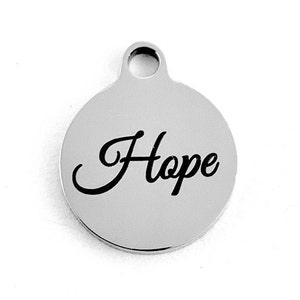 Hope, 12mm Small Round Charm, Stainless Steel Engraved Charm, Laser Engraved, 0013