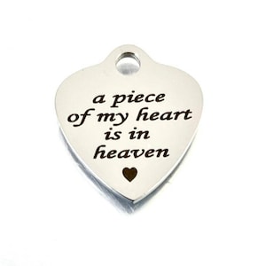 A Piece of my heart is in heaven - Heart Charm, Stainless Steel Engraved Charm,Laser Engraved, 007