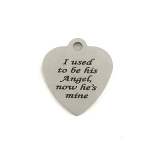 I Used to be his Angel, now he is mine, Heart Charm, Round Charm, Square Charm, Silver, Gold, Rose Gold, Engraved Charm, Canadian Supplier