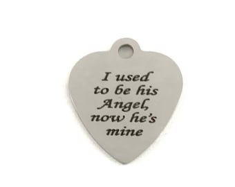 I Used to be his Angel, now he is mine, Heart Charm, Round Charm, Square Charm, Silver, Gold, Rose Gold, Engraved Charm, Canadian Supplier