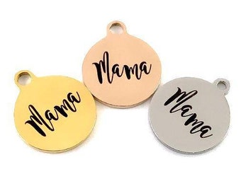 Mama Round Charm, Stainless Steel Engraved Charm, Laser Engraved, 001, Mother's day Present, Personalised Gift for Mum