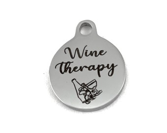 Wine Therapy,  Stainless Steel Laser Engraved Charm, Round Charm, Stainless Steel Charm, Laser Engraved Charm, Canadian Supplier
