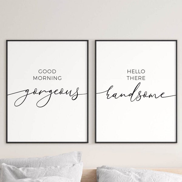 Good morning gorgeous Hello there handsome, Bedroom printable art couple wall decor quote, above bed signs Bedroom prints, Bathroom wall art