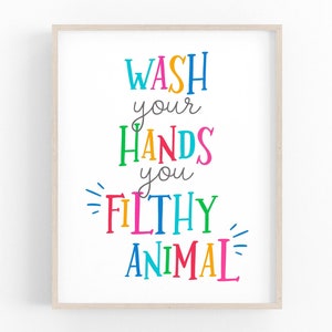 Wash Your Hands You Filthy Animal, Bathroom Wall Art Kids, Bathroom Sign, Children Bathroom Printable, Colorful Bathroom Art Print Download