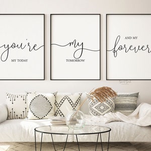 you are my today my tomorrow and my forever, couple bedroom decor printable, master bedroom over the bed signs, husband wife bedroom quotes