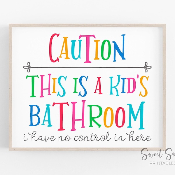 caution this is a kid's bathroom, funny bathroom prints, kids bathroom wall art, humorous bathroom signs printable, children bathroom art