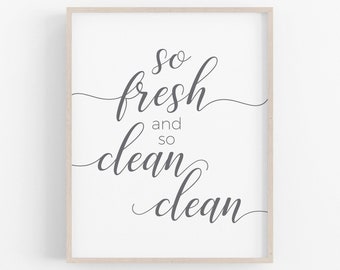 So fresh and so clean clean, Bathroom print, Bathroom wall art, Bathroom printable, Bathroom signs, Washroom wall decor, Utility room decor