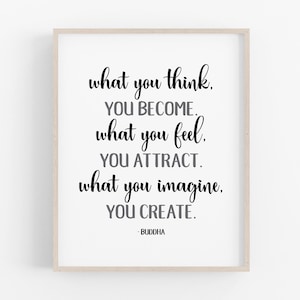 was du denkst du wirst was du fühlst du ziehst an was du dir vorstellst zu kreieren, Buddha Zitate, inspirierende Drucke, motivierende Wandkunst
