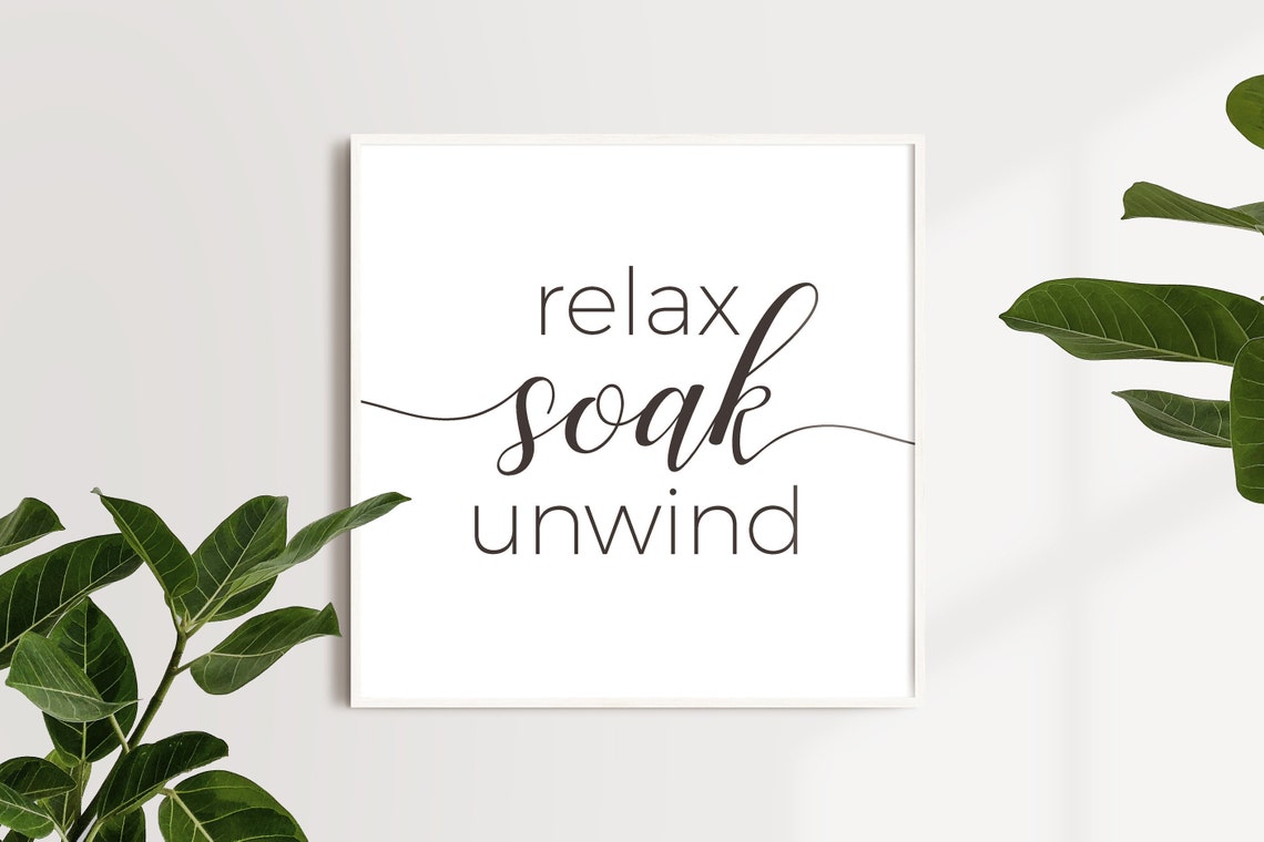 Relax Soak Unwind Print for Bathroom Printable Bathroom Signs | Etsy
