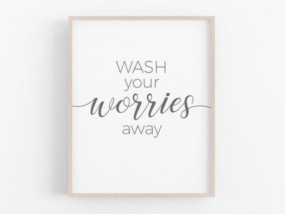 Wash Your Worries Away Bathroom Sign Digital Download Bathroom Etsy