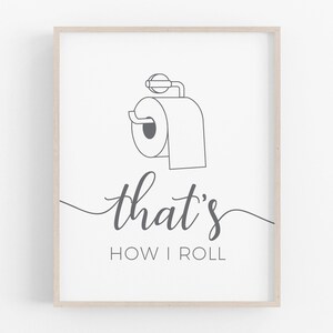 That's How I Roll, Bathroom Print, Bathroom Signs Funny, Bathroom Wall ...
