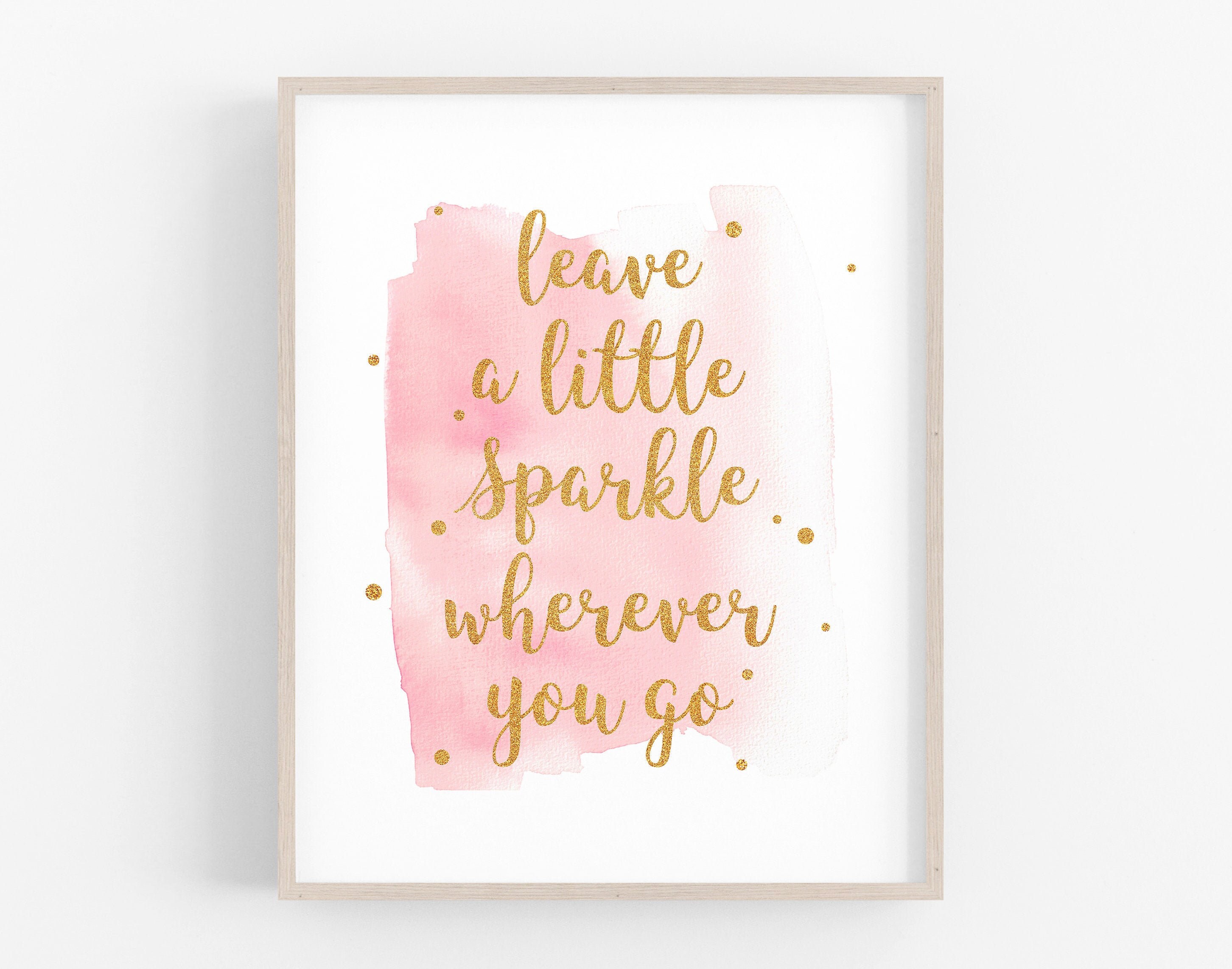 Leave a little sparkle wherever you go/pink gold wall art | Etsy