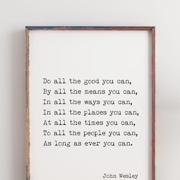 Do All The Good You Can Quote Print in Black & White, John Wesley Inspirational Quote Wall Art Print Unframed or Framed