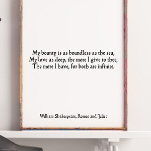 Lámina decorativa de Romeo y Julieta, arte en blanco y negro, cita de amor de William Shakespeare: Mi generosidad es tan ilimitada como el mar, mi amor tan profundo.