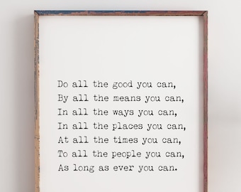 Do All The Good You Can Quote Print in Black & White, John Wesley Inspirational Quote Wall Art Print Unframed or Framed