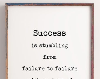 Winston Churchill  Quote Print, Success Is Stumbling From Failure To Failure Life Quote Modern Minimalist Art Inspirational, Unframed Framed