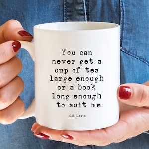 C.S. Lewis Tea and Book Quote Mug, Literary Gift for Book Lovers and Readers, Large Cup for Bibliophiles and Tea Drinkers