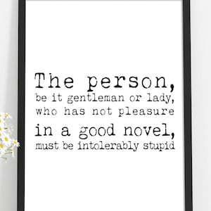 Pleasure in a Good Novel Jane Austen Quote Art Print in Black & White, Literary Gift for a Book Lover