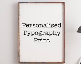 Custom Print, Personalised Print, Unframed and Framed Custom Quote Print, Personalized Gift, 8x10 11x14 16x20 24x36 Black & White Art Print
