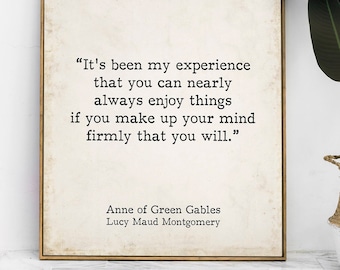Anne of Green Gables Impresión inspiradora, LM Montgomery Arte literario en estilo vintage enmarcado sin marco, disfruta de las cosas si te decides