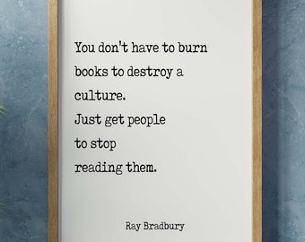 Ray Bradbury Quote Print – You Don’t Have to Burn Books – Literary Wall Art, Typewriter Style Poster, Unframed