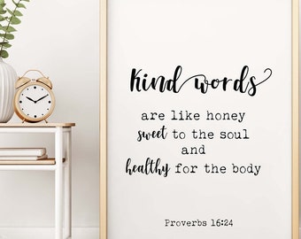 PROVERBS 16:24 Quote Print, Bible Verse Kind Words Are Like Honey Wall Art Print in Black & White, Scripture Art