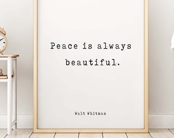 Walt Whitman Quote Print, Peace Is Always Beautiful, Unframed Inspirational Quote from Leaves Of Grass for home wall decor