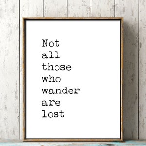 Travel Quote Not All Who Wander Wall Art, Wanderlust Print, Travel Gift with Inspirational Quote, Motivational Poster