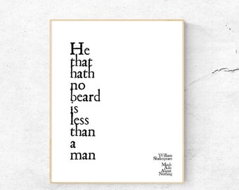 William Shakespeare Quote unframed Print He That Hath No Beard from Much Ado About Nothing