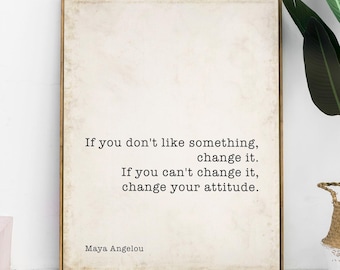Maya Angelou Quote Print, Change Your Attitude Wall Art