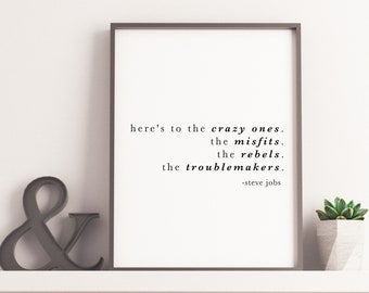 Steve Jobs, Here's to the crazy ones, Inspirational Quote Print, Home or Office Decor, Motivational Decor Print