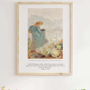 Anais Nin And The Day Came Quote Wall Art Prints, Odilon Redon Fine Art Print - Pandora Painting, Unframed or Framed Art
