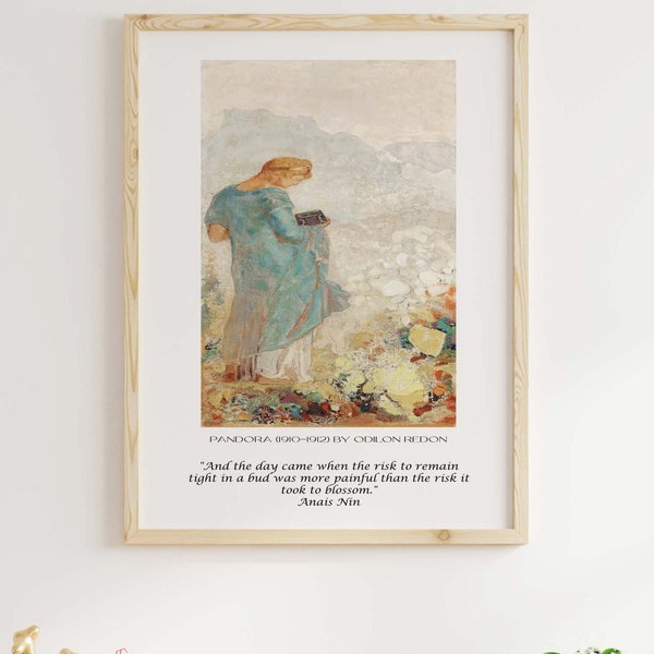 Anais Nin And The Day Came Quote Wall Art Prints, Odilon Redon Fine Art Print - Pandora Painting, Unframed or Framed Art