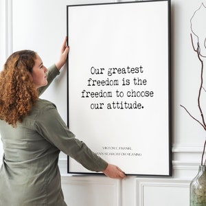 Viktor Frankl Inspirational Print, Our Greatest Freedom Is The Freedom To Choose Our Attitude Man's Search For Meaning, Unframed Framed Art